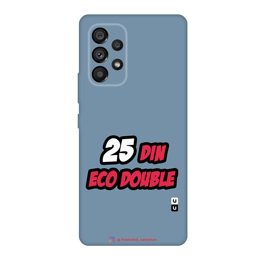 25 Din Eco Double SteelBlue Original Polycarbonate Back Case for Galaxy A53 5G