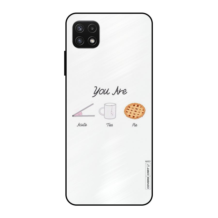 Acute Tea Pie Metal Back Case for Galaxy A22 5G