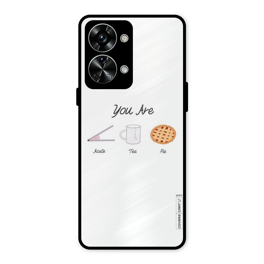 Acute Tea Pie Metal Back Case for OnePlus Nord 2T