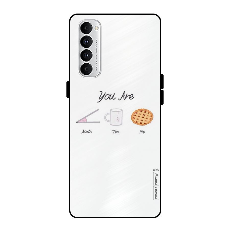 Acute Tea Pie Metal Back Case for Oppo Reno4 Pro