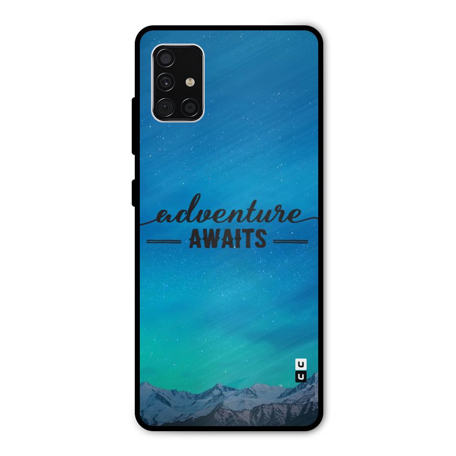Adventure Awaits Metal Back Case for Galaxy A51