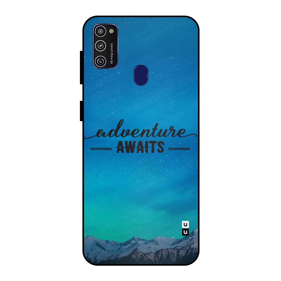 Adventure Awaits Metal Back Case for Galaxy M21