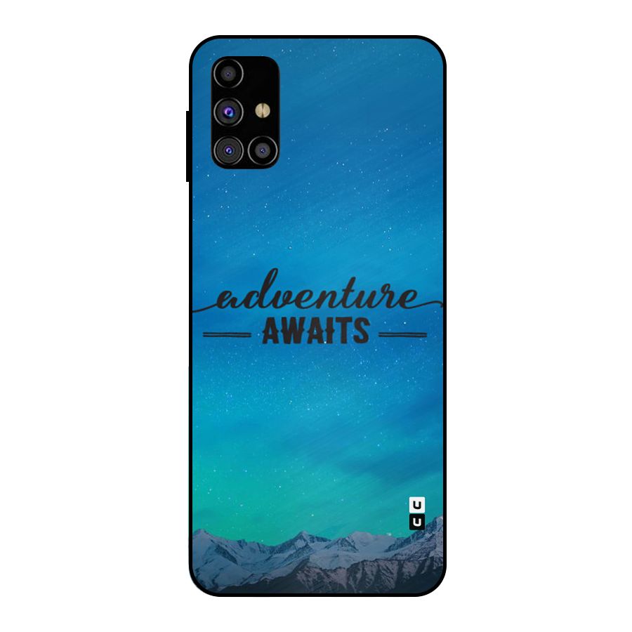 Adventure Awaits Metal Back Case for Galaxy M31s