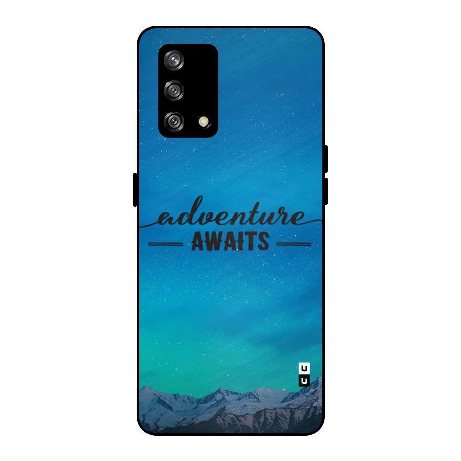 Adventure Awaits Metal Back Case for Oppo F19