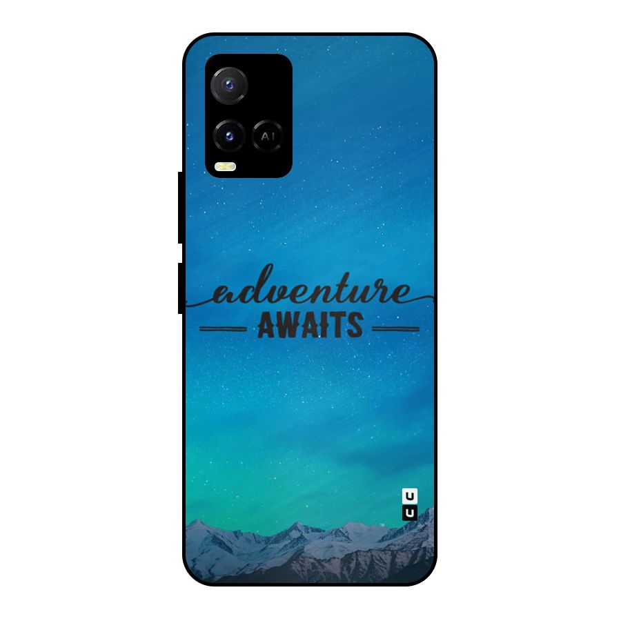 Adventure Awaits Metal Back Case for Vivo Y21T