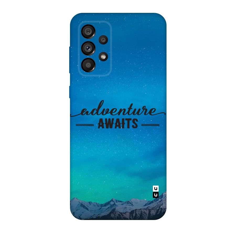 Adventure Awaits Original Polycarbonate Back Case for Galaxy A73 5G