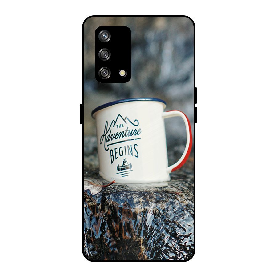 Adventure Begins Metal Back Case for Oppo F19