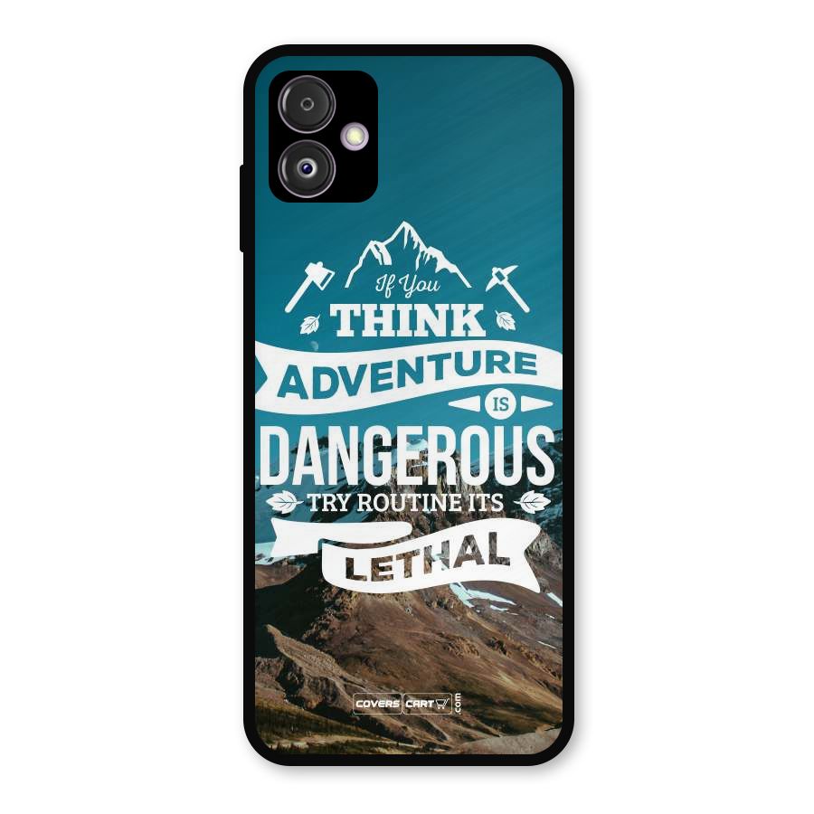 Adventure Dangerous Lethal Metal Back Case for Galaxy F14