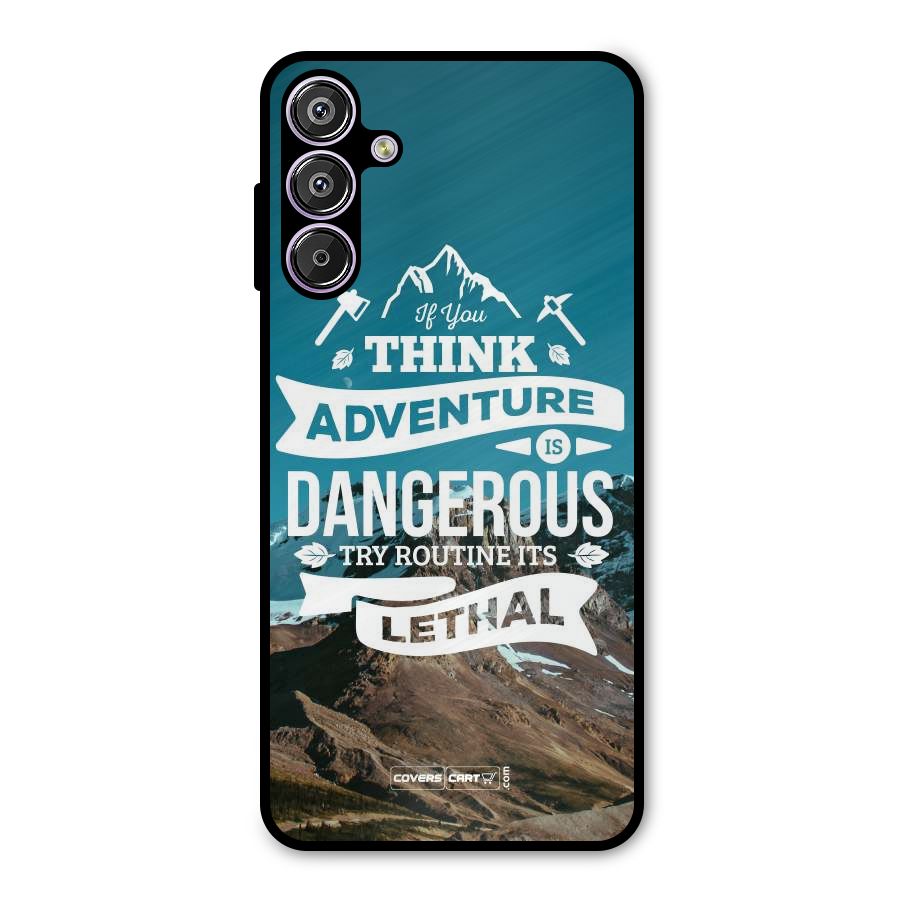 Adventure Dangerous Lethal Metal Back Case for Galaxy M15