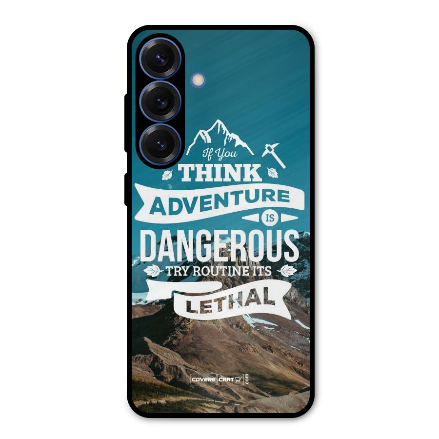 Adventure Dangerous Lethal Metal Back Case for Galaxy S25