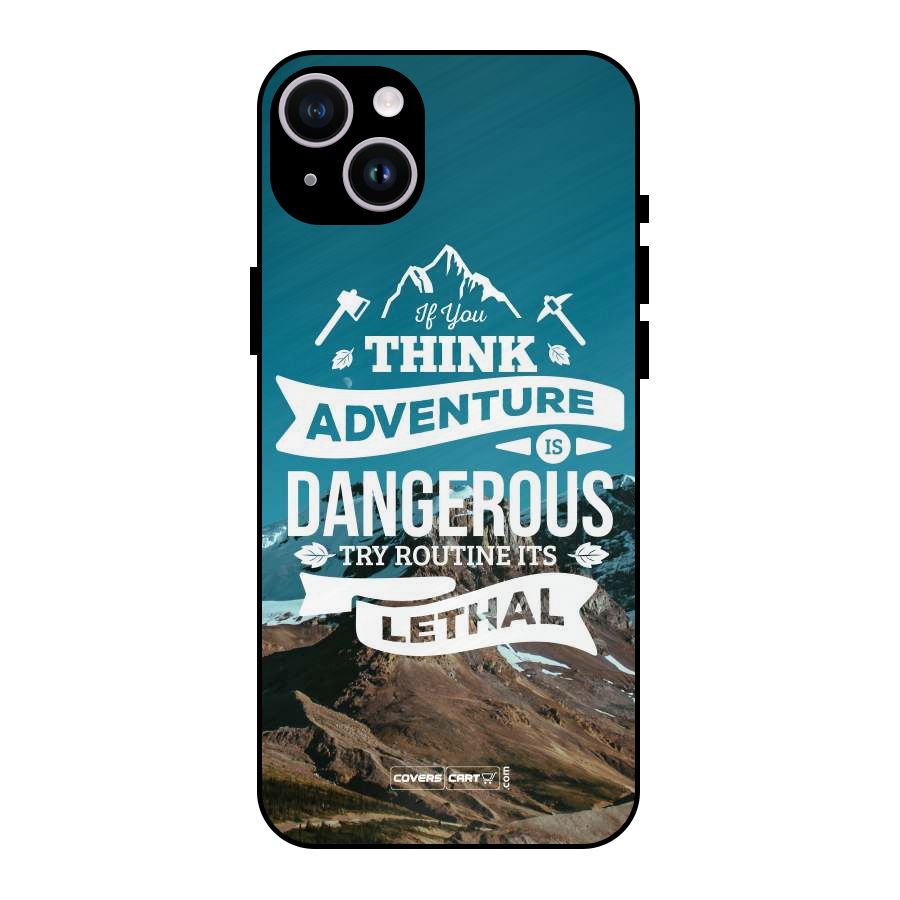 Adventure Dangerous Lethal Metal Back Case for iPhone 14 Plus