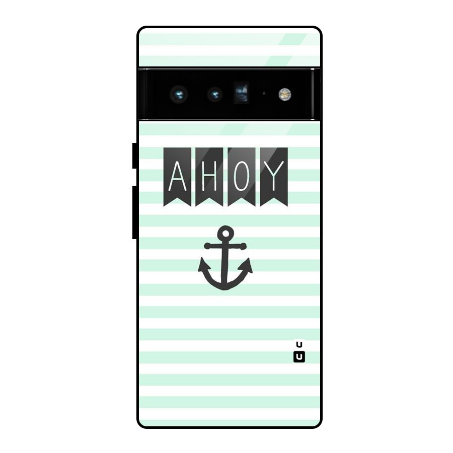 Ahoy Sailor Glass Back Case for Google Pixel 6 Pro
