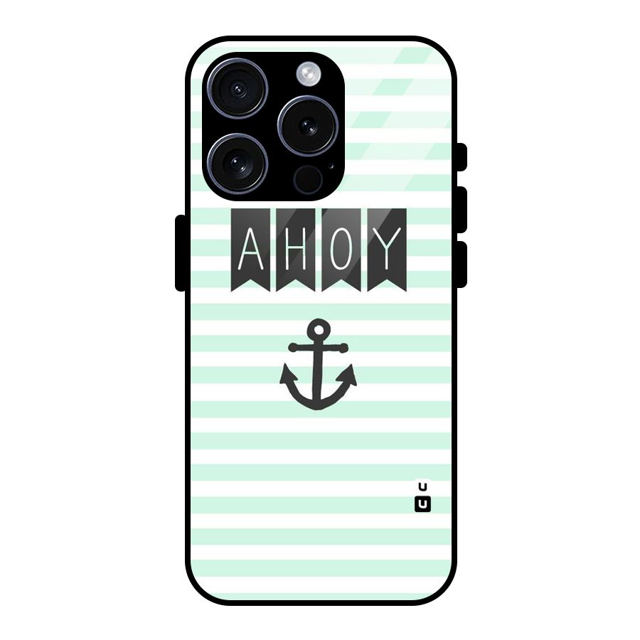 Ahoy Sailor Glass Back Case for iPhone 15 Pro