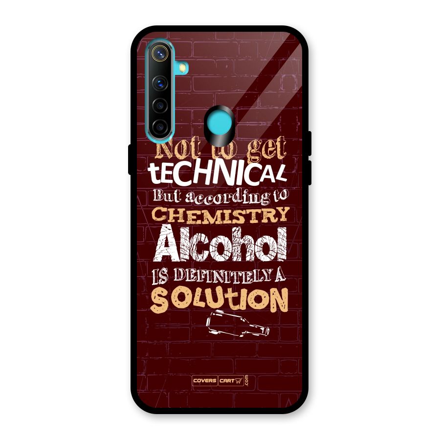 Alcohol is Definitely a Solution Glass Back Case for Realme 5