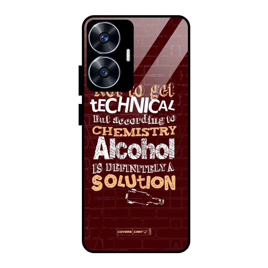 Alcohol is Definitely a Solution Glass Back Case for Realme Narzo N55