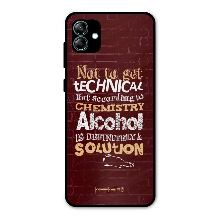 Alcohol is Definitely a Solution Metal Back Case for Galaxy A04