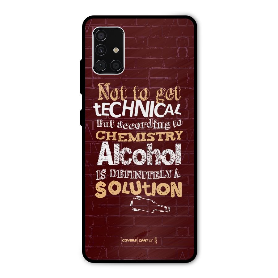 Alcohol is Definitely a Solution Metal Back Case for Galaxy A51