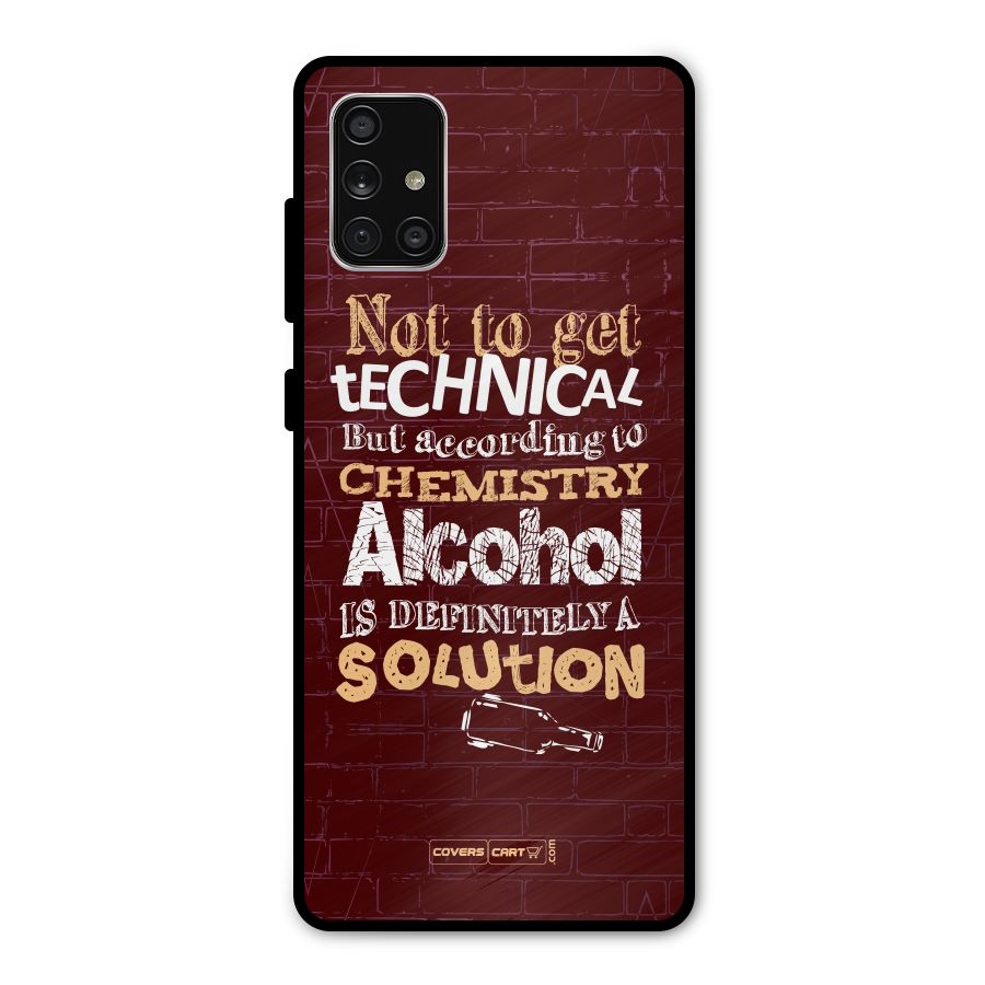 Alcohol is Definitely a Solution Metal Back Case for Galaxy A71