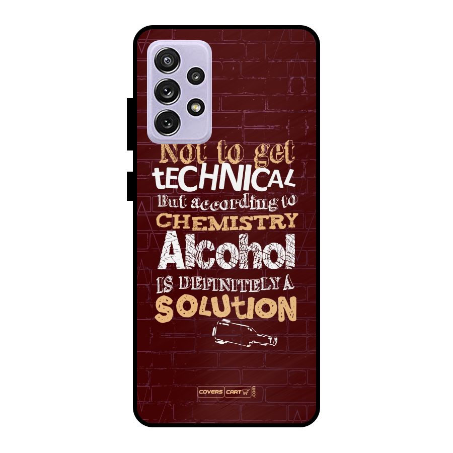 Alcohol is Definitely a Solution Metal Back Case for Galaxy A72