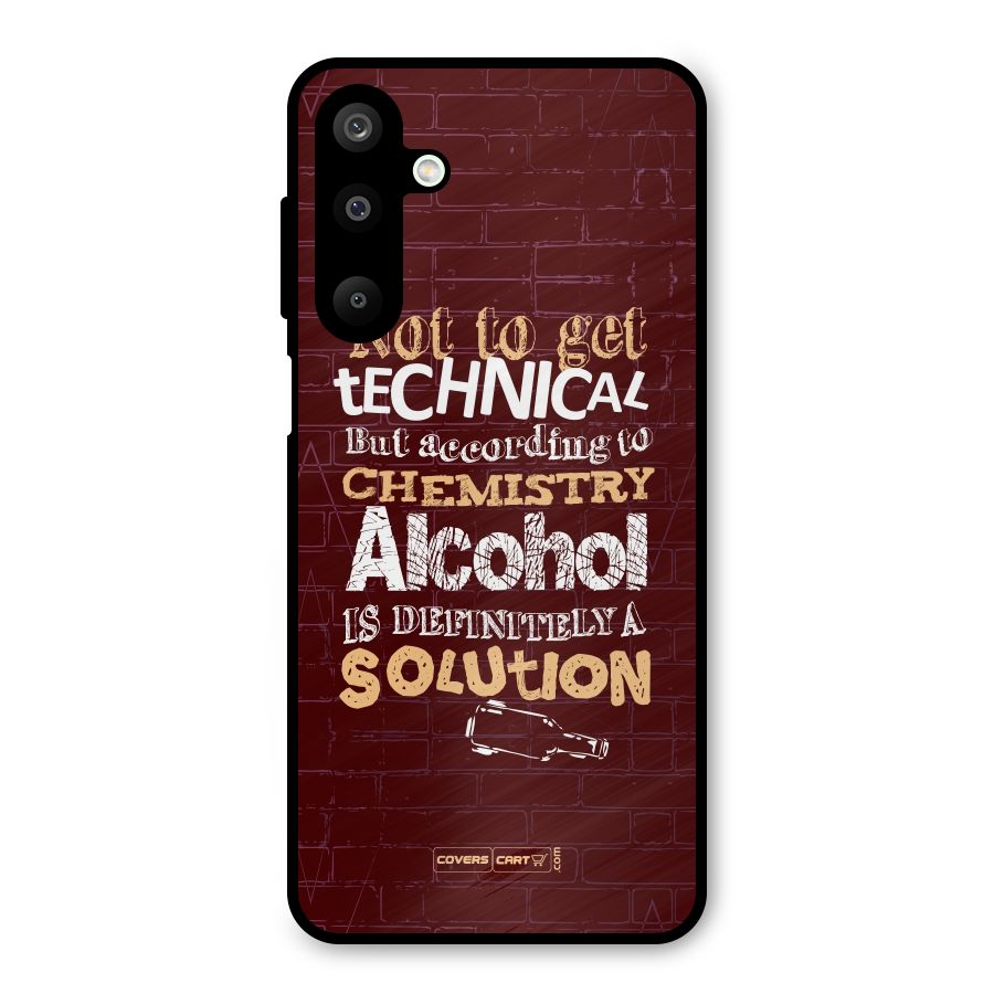 Alcohol is Definitely a Solution Metal Back Case for Galaxy M16