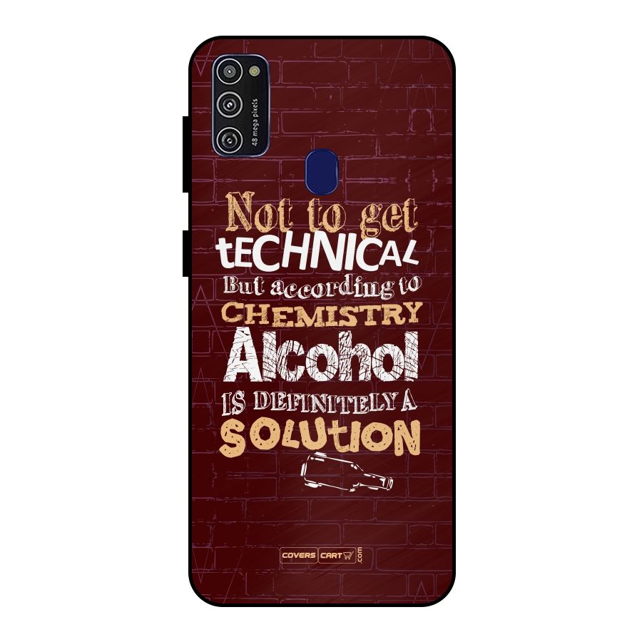 Alcohol is Definitely a Solution Metal Back Case for Galaxy M30s