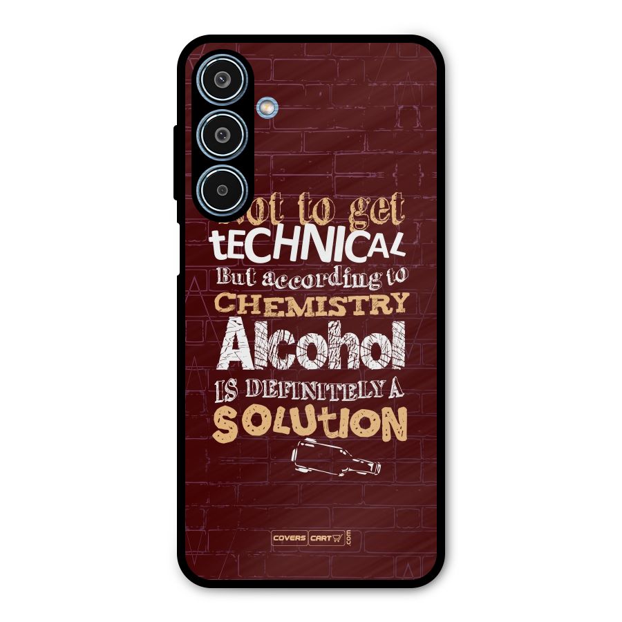 Alcohol is Definitely a Solution Metal Back Case for Galaxy M35