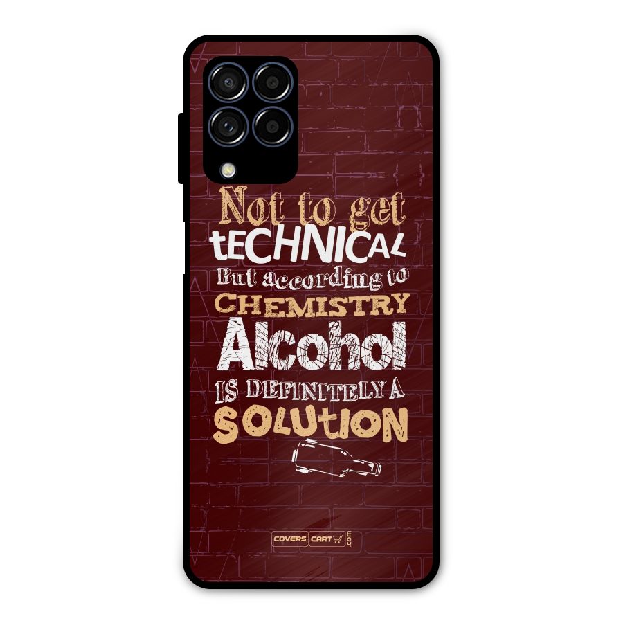 Alcohol is Definitely a Solution Metal Back Case for Galaxy M53 5G