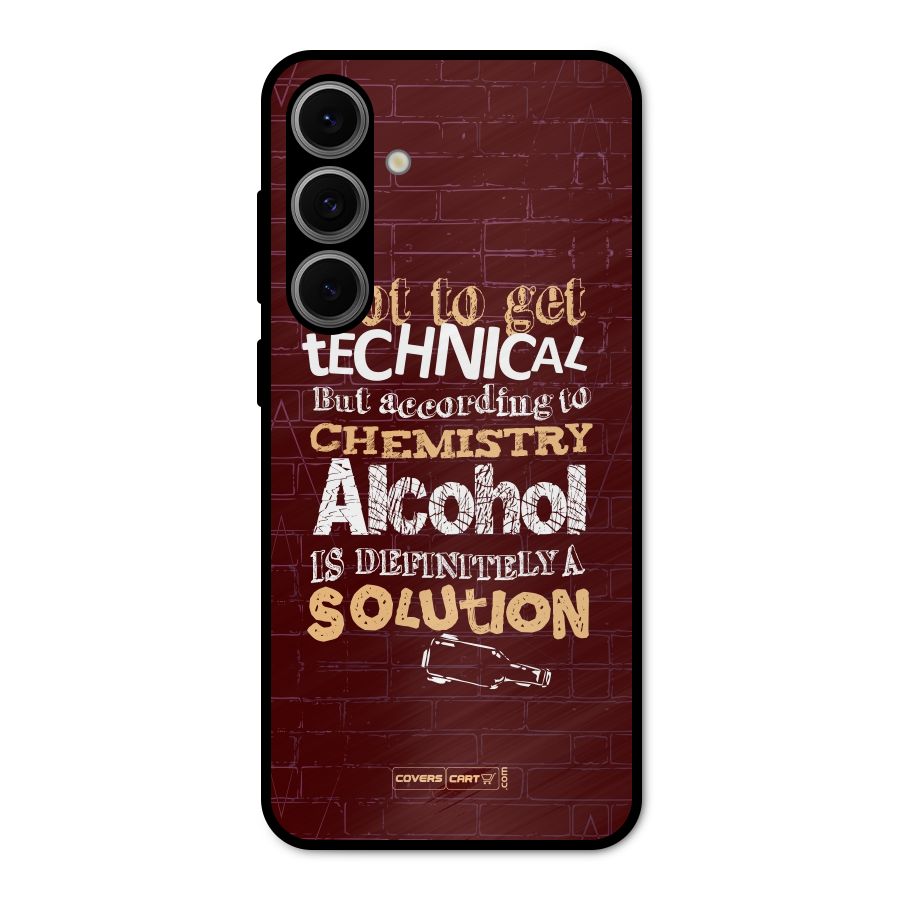 Alcohol is Definitely a Solution Metal Back Case for Galaxy S24 FE