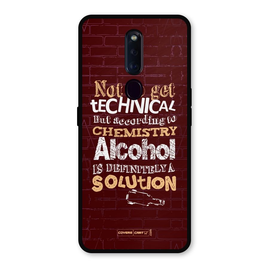 Alcohol is Definitely a Solution Metal Back Case for Oppo F11 Pro