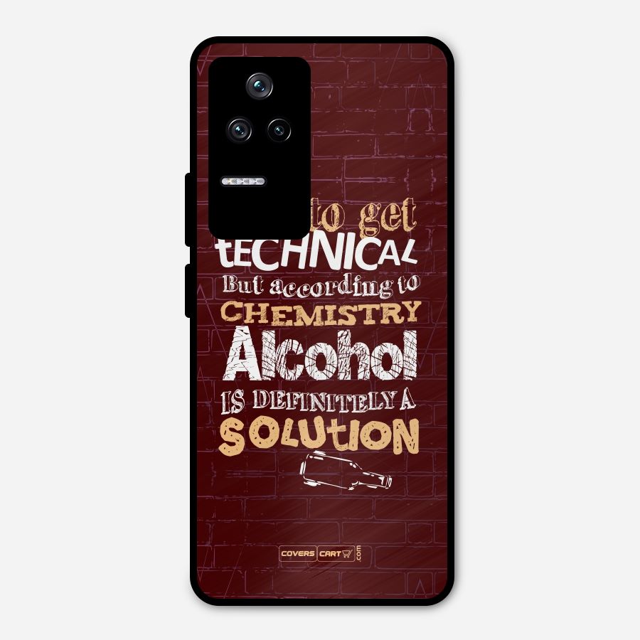 Alcohol is Definitely a Solution Metal Back Case for Poco F4 5G