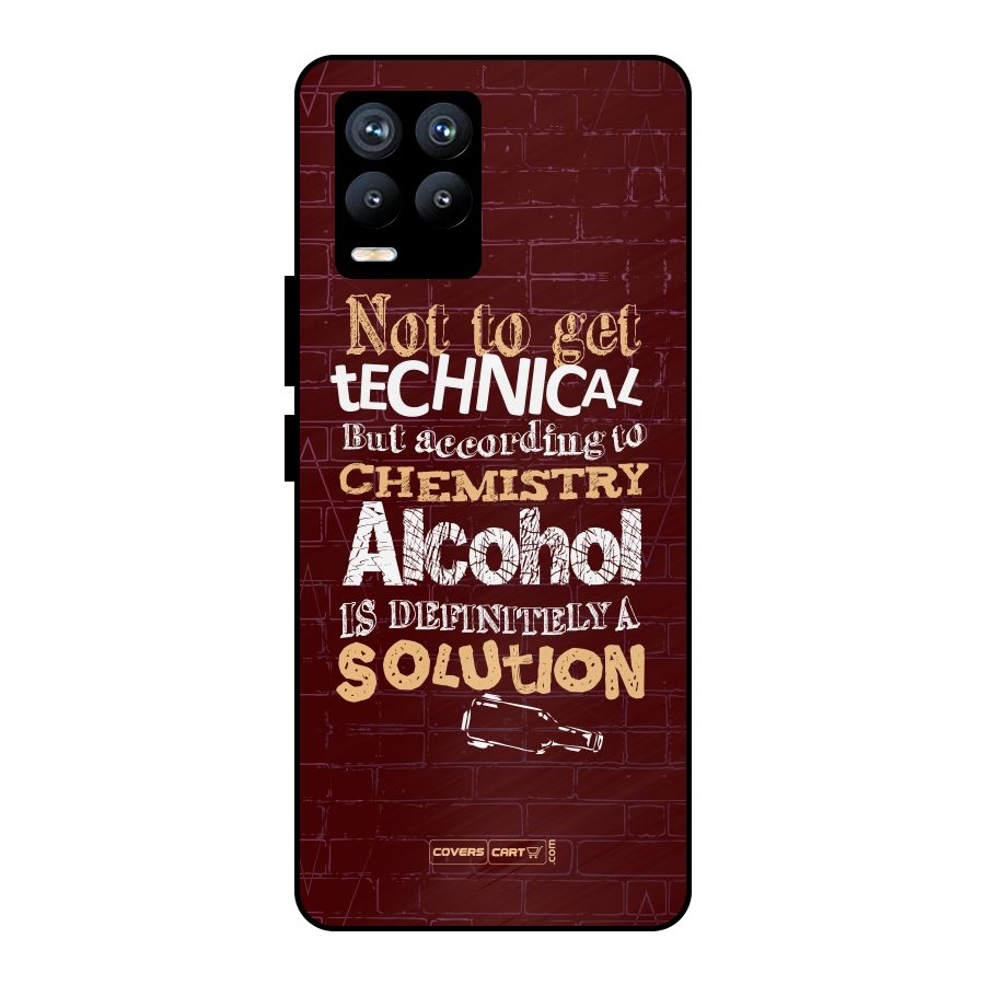 Alcohol is Definitely a Solution Metal Back Case for Realme 8 Pro