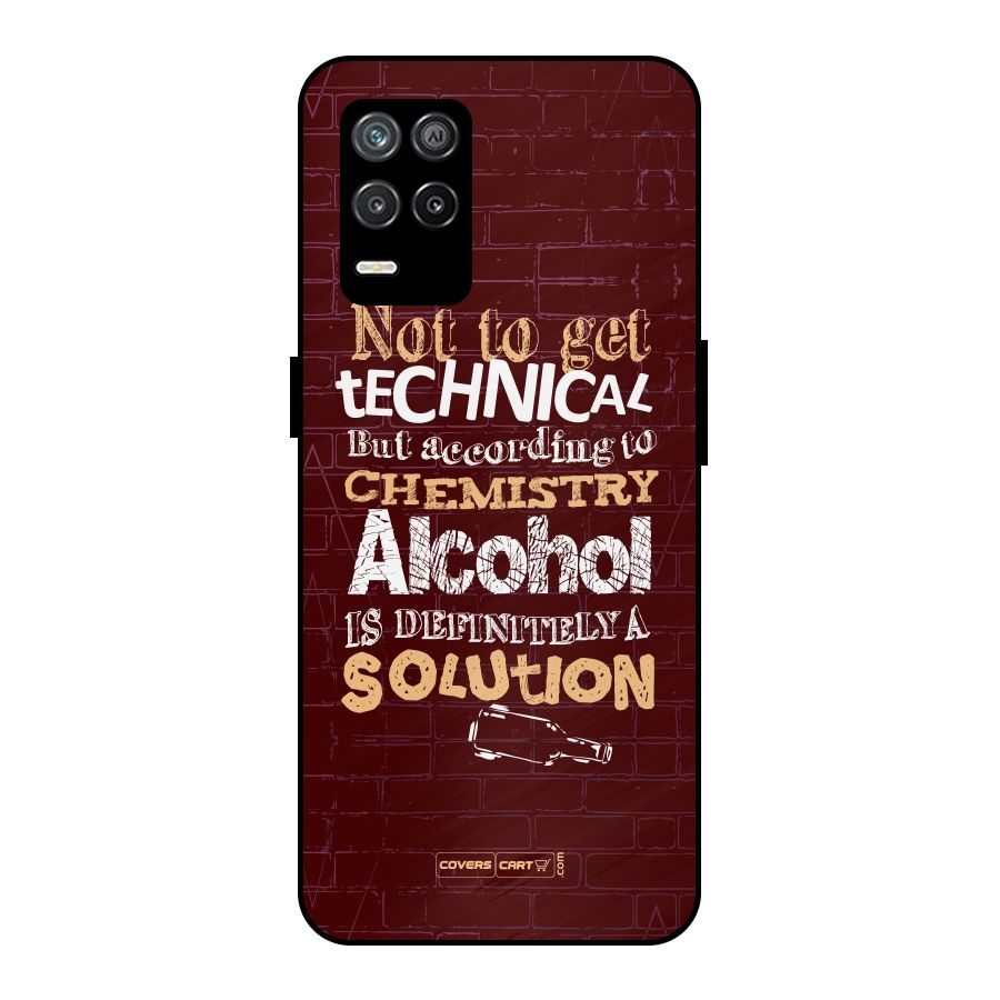 Alcohol is Definitely a Solution Metal Back Case for Realme 8s 5G