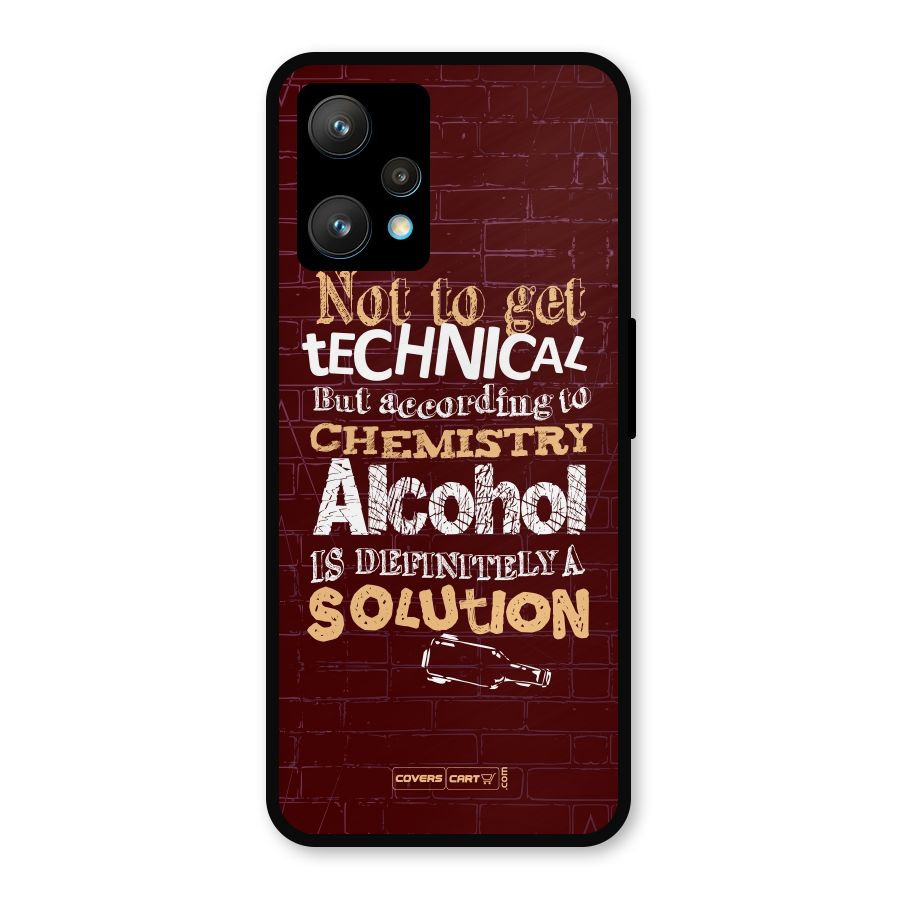 Alcohol is Definitely a Solution Metal Back Case for Realme 9 Pro Plus 5G