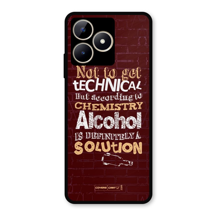 Alcohol is Definitely a Solution Metal Back Case for Realme C53