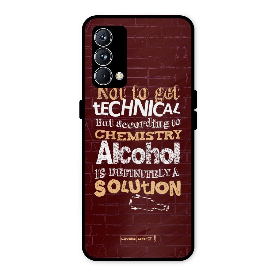 Alcohol is Definitely a Solution Metal Back Case for Realme GT Master Edition