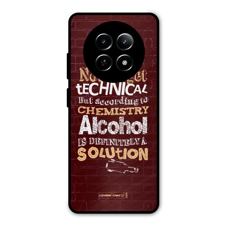 Alcohol is Definitely a Solution Metal Back Case for Realme Narzo 70x 5G