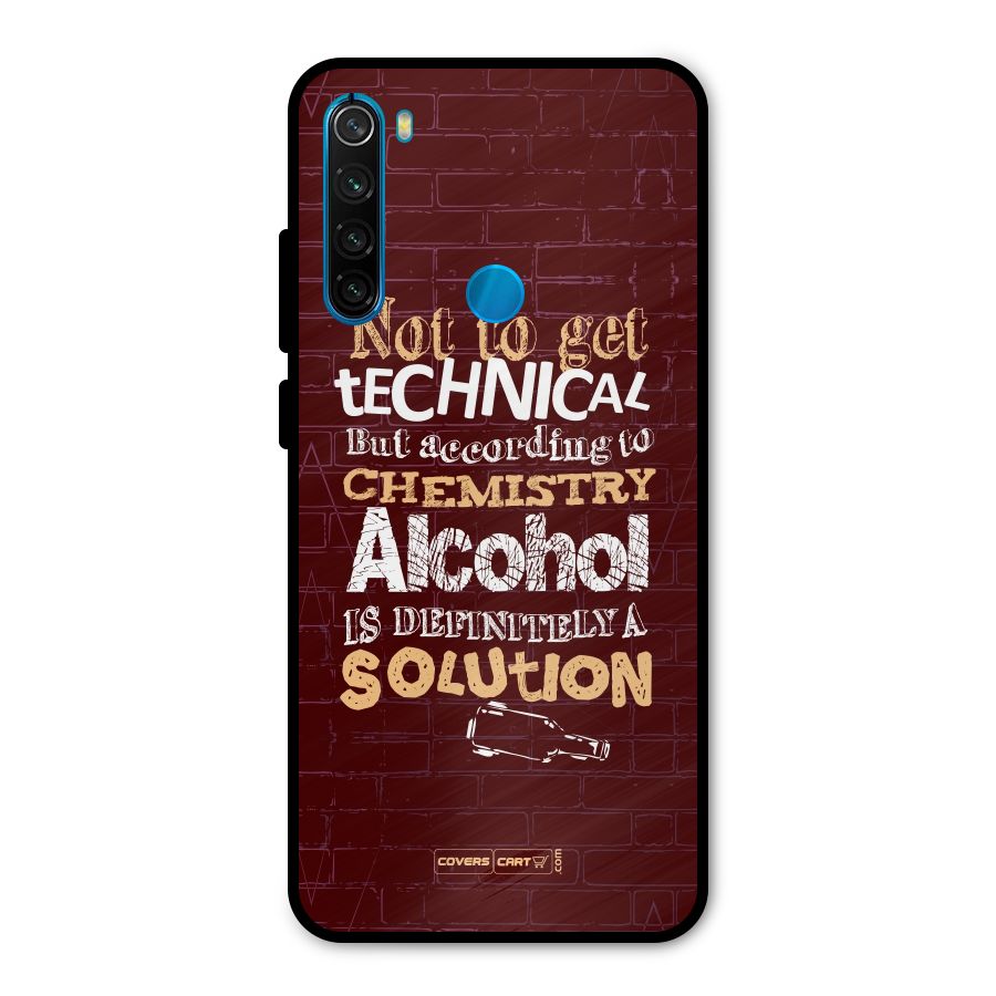 Alcohol is Definitely a Solution Metal Back Case for Redmi Note 8