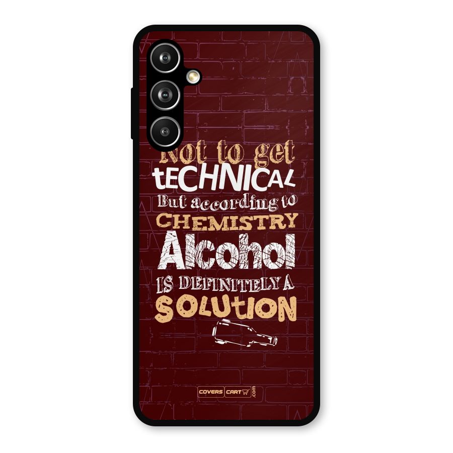 Alcohol is Definitely a Solution Metal Back Case for Samsung Galaxy M54