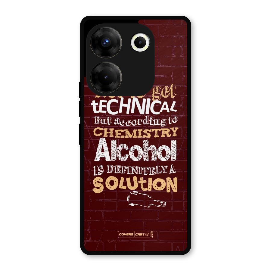 Alcohol is Definitely a Solution Metal Back Case for Tecno Camon 20