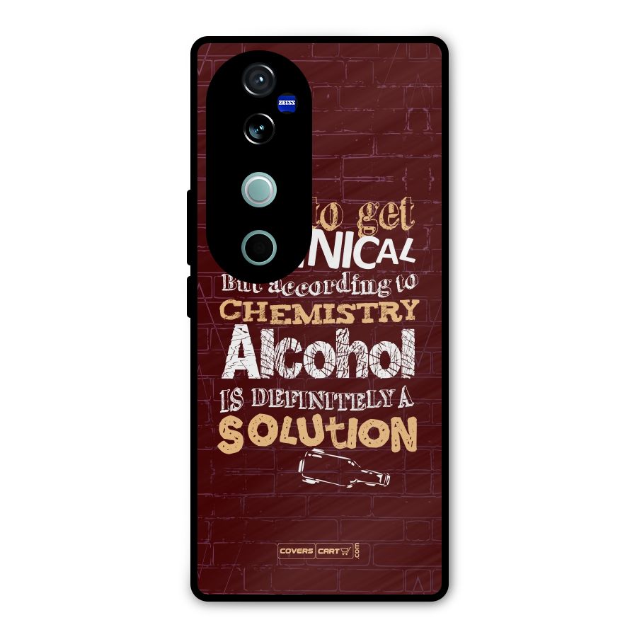 Alcohol is Definitely a Solution Metal Back Case for Vivo V40 Pro