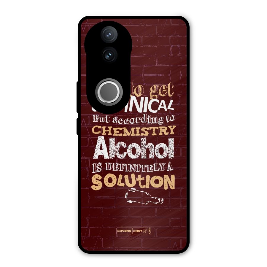 Alcohol is Definitely a Solution Metal Back Case for Vivo V50