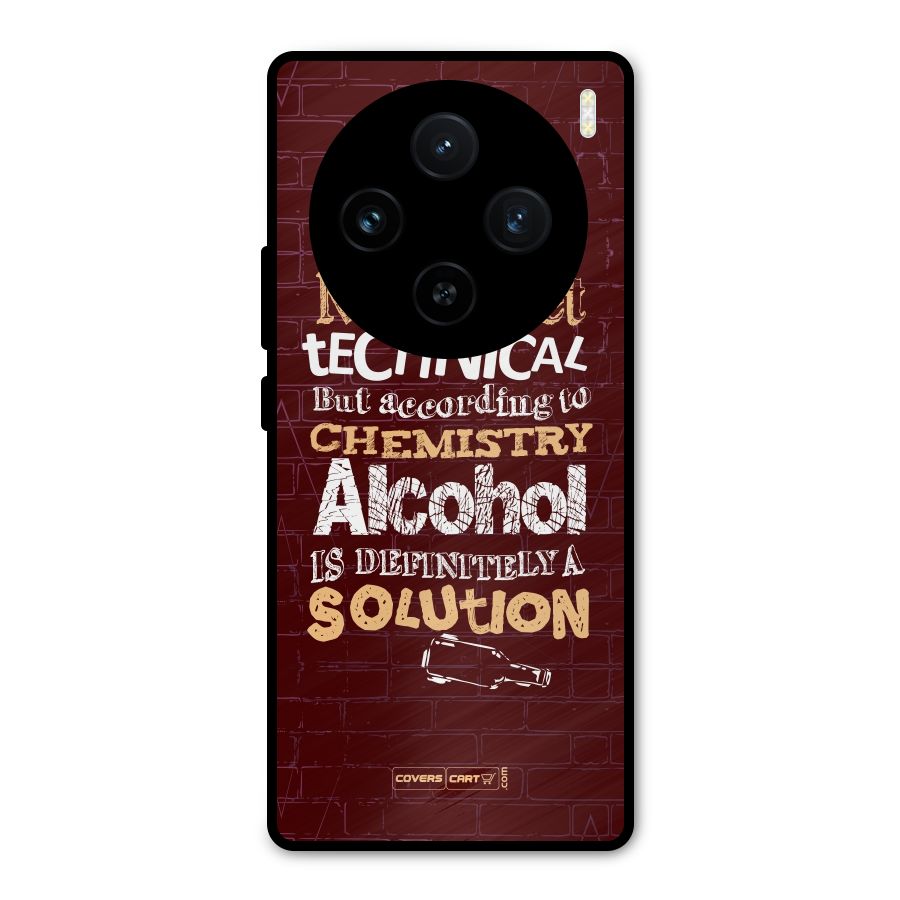 Alcohol is Definitely a Solution Metal Back Case for Vivo X100
