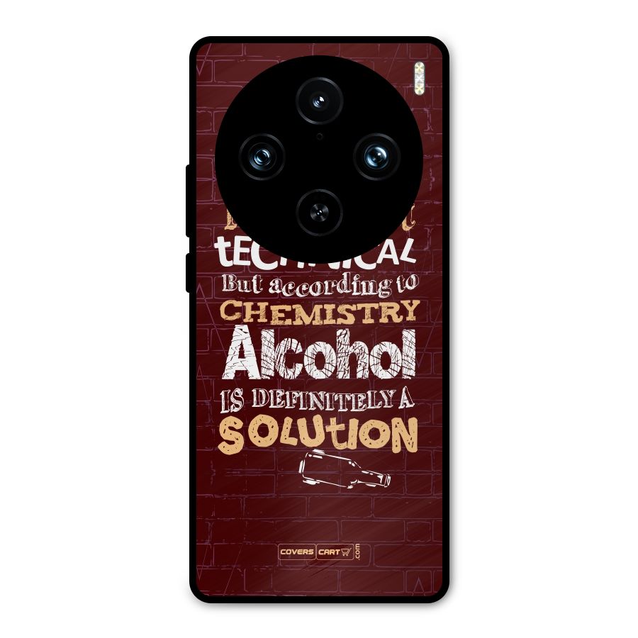 Alcohol is Definitely a Solution Metal Back Case for Vivo X100 Pro