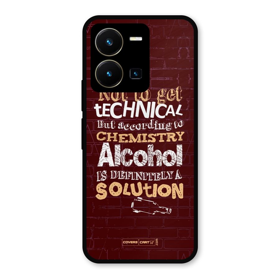 Alcohol is Definitely a Solution Metal Back Case for Vivo Y35
