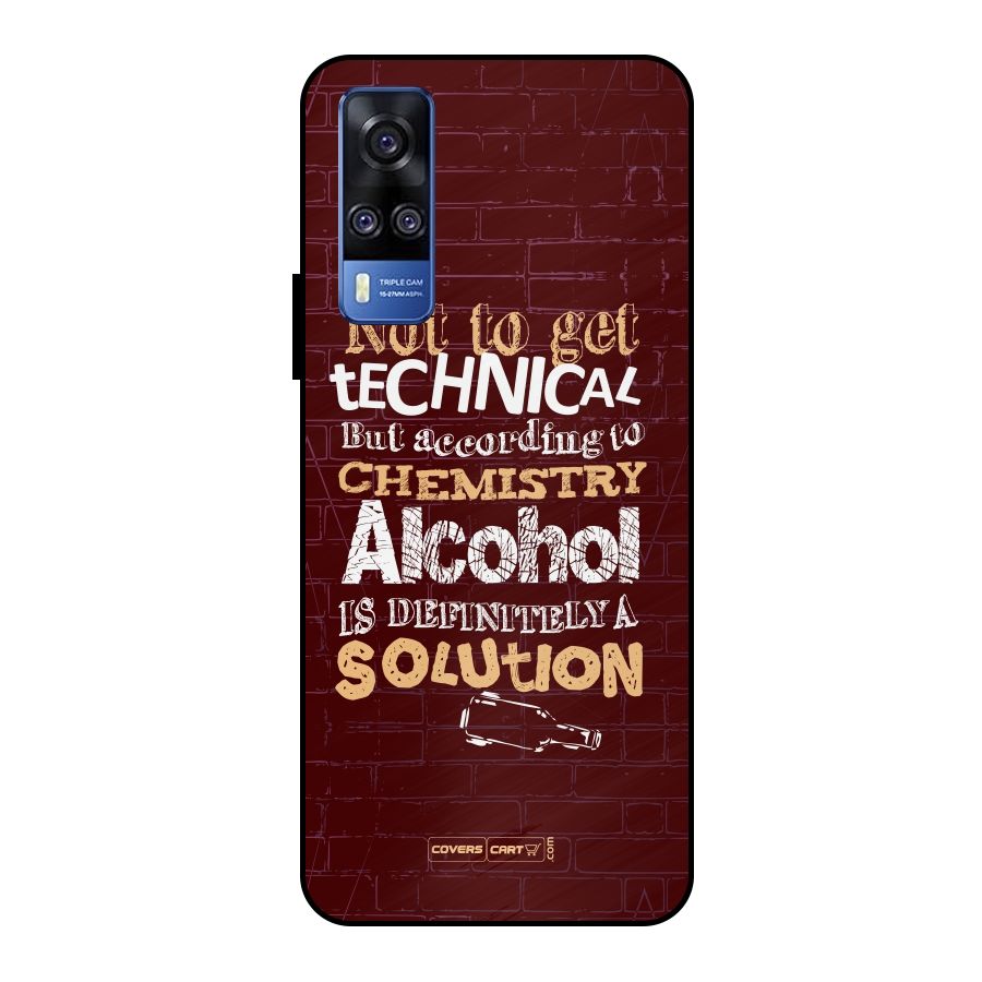 Alcohol is Definitely a Solution Metal Back Case for Vivo Y51