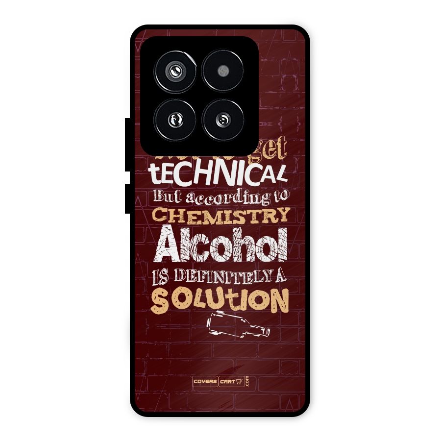 Alcohol is Definitely a Solution Metal Back Case for Xiaomi 14 Pro