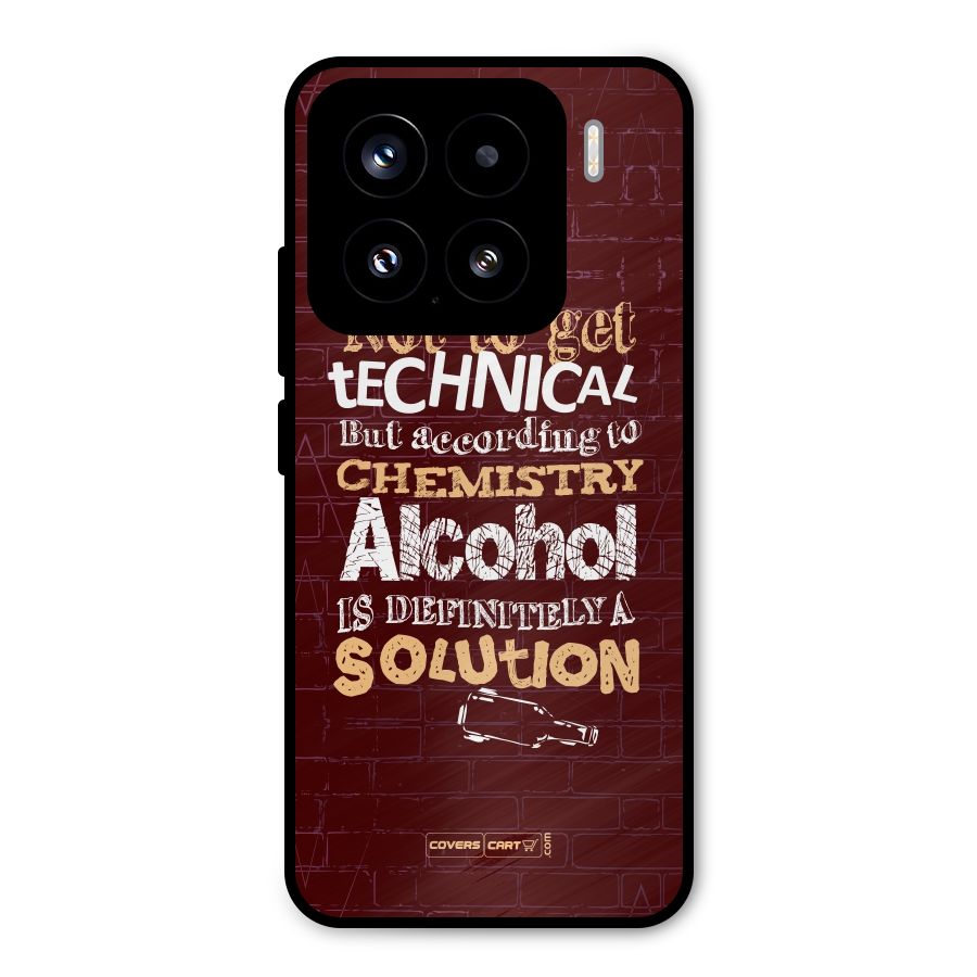Alcohol is Definitely a Solution Metal Back Case for Xiaomi 15