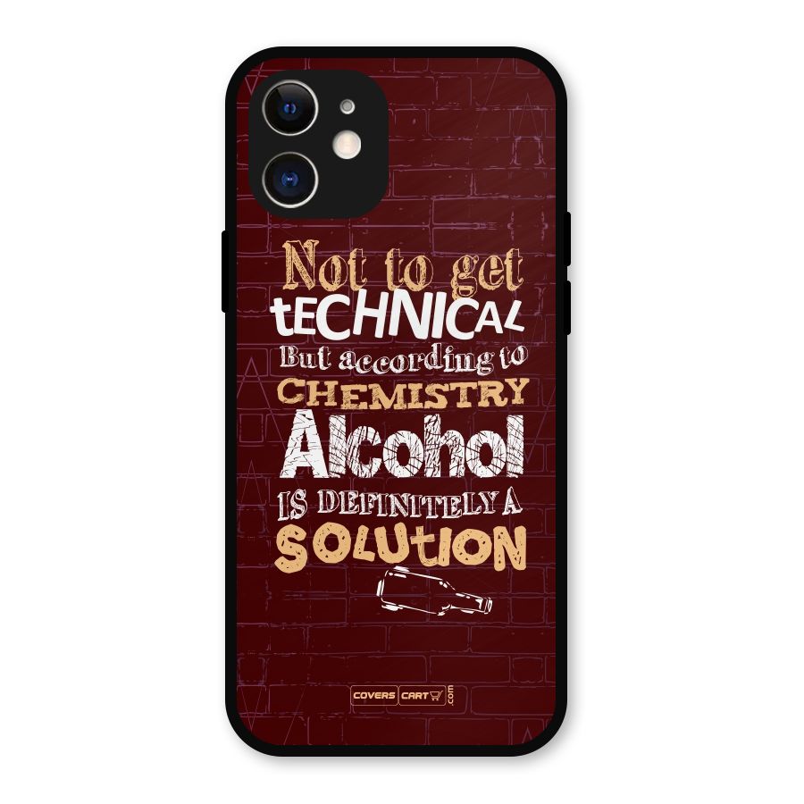 Alcohol is Definitely a Solution Metal Back Case for iPhone 12