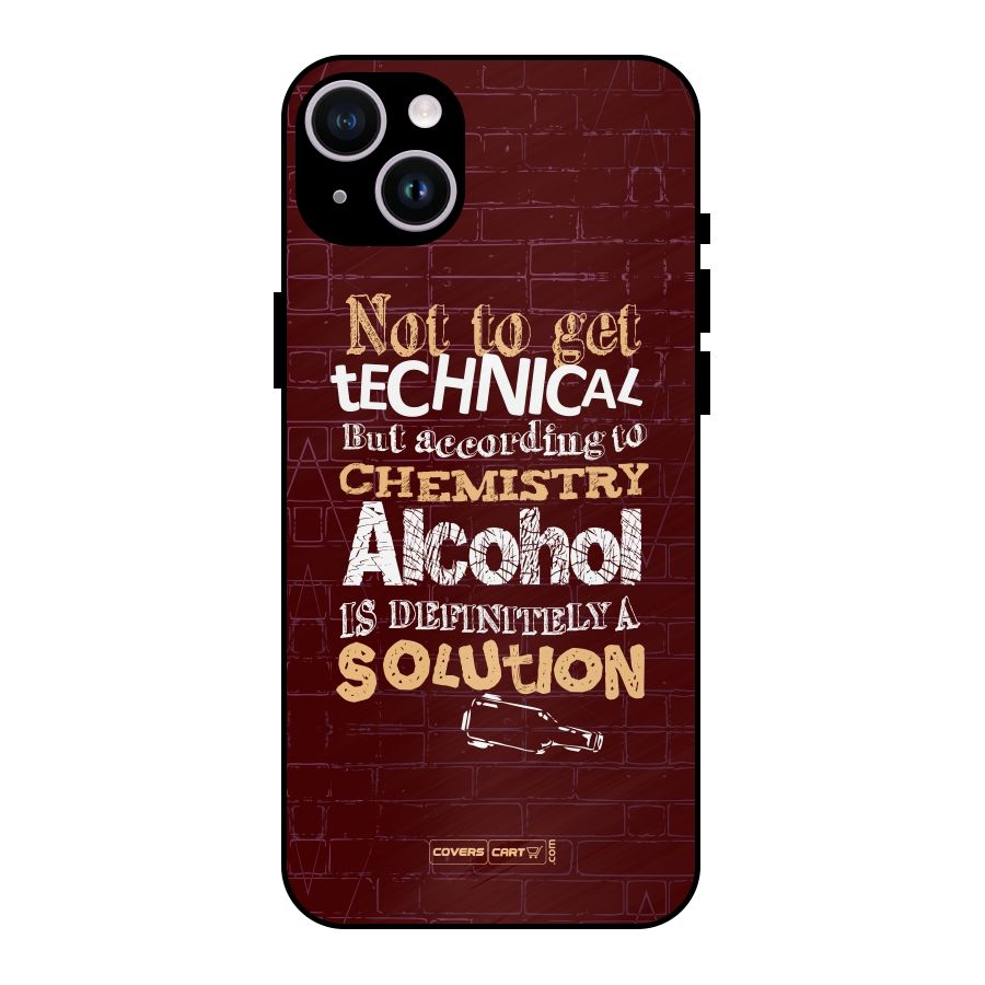 Alcohol is Definitely a Solution Metal Back Case for iPhone 14 Plus
