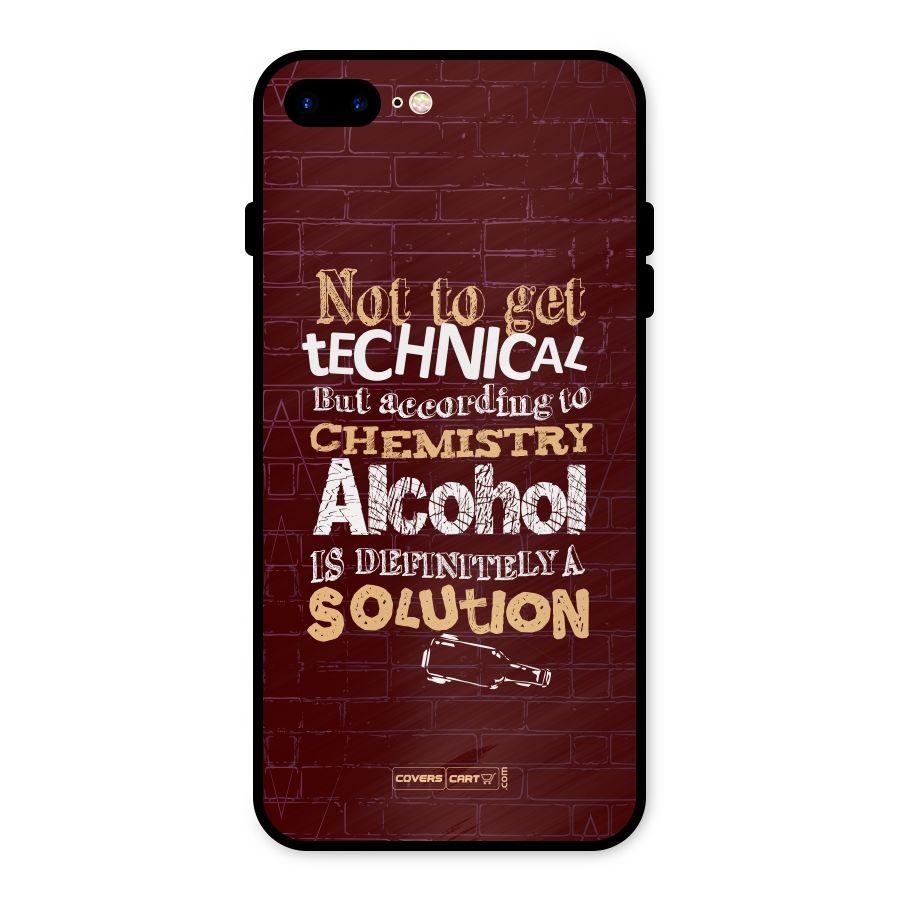 Alcohol is Definitely a Solution Metal Back Case for iPhone 8 Plus